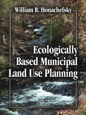 cover image of Ecologically Based Municipal Land Use Planning